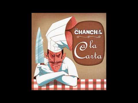 LA CHANCHA - A LA CARTA - 2010