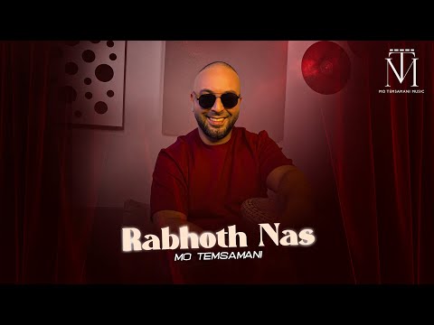MO TEMSAMANI - RABHOTH NAS | رَبْهُوثْ أَنَّسْ (PROD.Fattah Amraoui)[Exclusive Music Video]