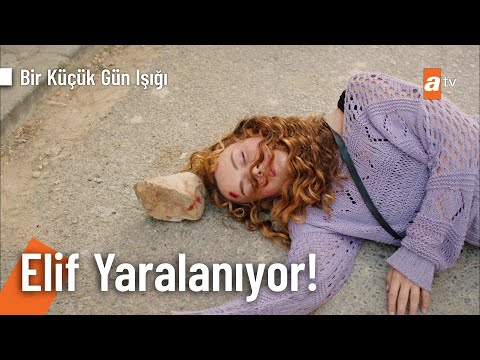 Elif saldırıya uğruyor! - @Bir Küçük Gün Işığı 8. Bölüm