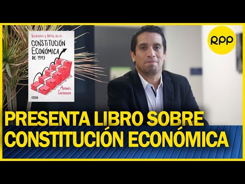 Andrés Calderón presenta libro: Verdades y Mitos de la Constitución Económica de 1993
