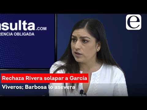 Rechaza Rivera solapar a García Viveros; Barbosa lo asevera