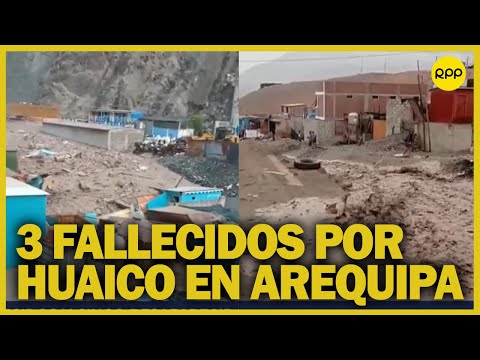 Perú: Huaico dejó 3 fallecidos y 5 desaparecidos en Camaná, Arequipa