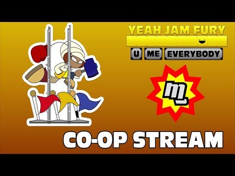 Yeah Jam Fury: U, Me, Everybody! - 3 Player Co-op Livestream
