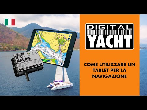 Come Utilizzare Un Tablet Per La Navigazione - Digital Yacht