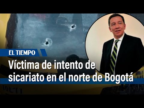 Atención: víctima de intento de sicariato en el norte de Bogotá es un abogado penalista