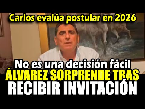 ¿Próximo presidente? Carlos Álvarez evaluará invitación del partido País para Todos: no es fácil