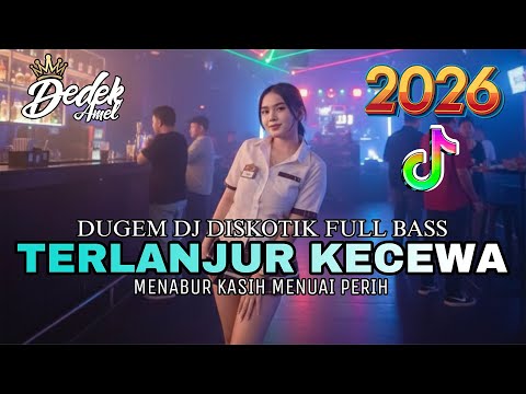 DUGEM DJ DISKOTIK FULL BASS❗️DJ TERLANJUR KECEWA X MENABUR KASIH MENUAI PERIH | DJ REMIX FUNKOT 2026