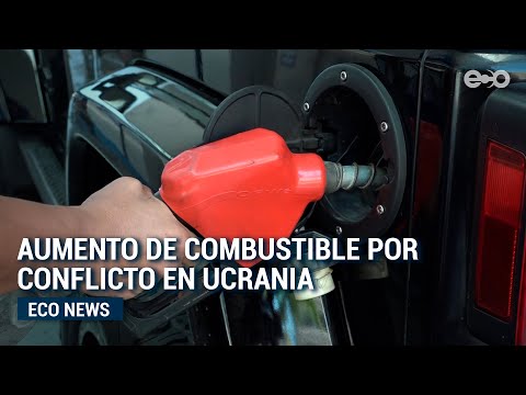 Aumento de combustible por conflicto entre Rusia y Ucrania | Eco News
