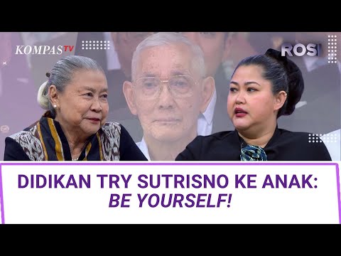 Anak Try Sutrisno Tak Cantumkan Nama Ayah, Ini Prinsip Keluarganya | ROSI