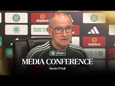 Full Media Conference | Martin O’Neill (18/07/26)