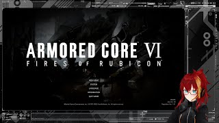 【AC6】プレジデント上がりルビゴンの旅～ARMORED CORE Ⅵ～ 2【こうよう】