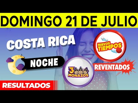 Sorteo 7:30PM Nuevos Tiempos y 3 Monazos NOCHE del domingo 21 de julio del 2024