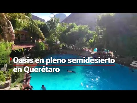 El oasis de Peñamiller en Querétaro atrae a cientos de visitantes con su manantial y montañas.