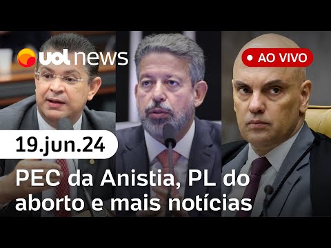 Moraes censura reportagens sobre Lira, Lula x Campos Neto, PL do aborto: UOL News 2ª Edição ao vivo