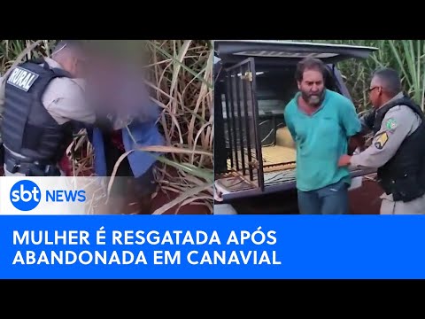 Mulher é resgatada após ser ameaçada e deixada em canavial pelo ex | #SBTNewsnaTV (07/05/24)