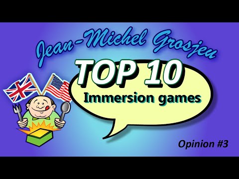Opinion #3 : my top 10 Immersion games