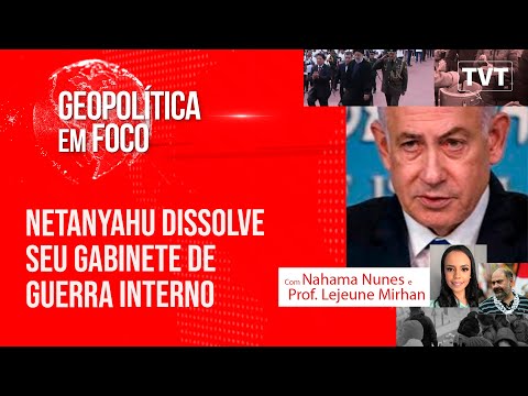 Netanyahu dissolve seu gabinete de guerra interno