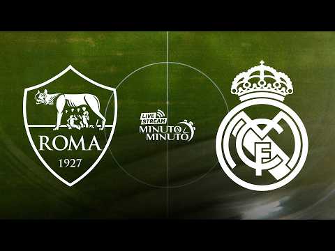 ⏱️ MINUTO A MINUTO | AS Roma vs Real Madrid | Champions League
