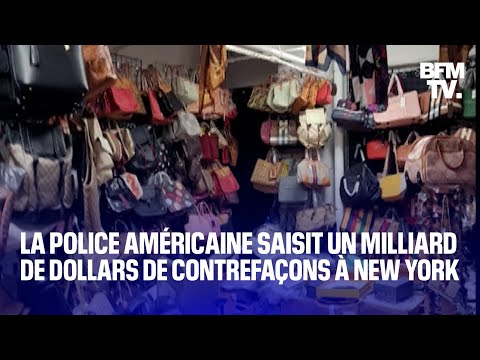 La police américaine saisit un milliard de dollars de contrefaçons à New York
