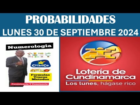 PROBABILIDADES DE GANAR LA LOTERIA DE CUNDINAMARCA HOY LUNES 30 DE SEPTIEMBRE DE 2024