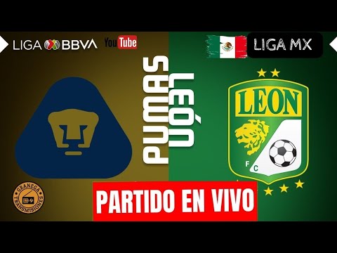 PUMAS - LEON EN VIVO  MÉXICO: LIGA MX - APERTURA - JORNADA 1