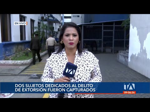 La Policía capturó a 2 personas dedicadas al delito de extorsión en Guayaquil
