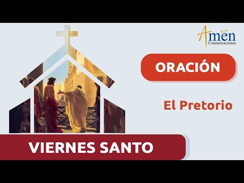 VIERNES SANTO 29 marzo 2024 | Padre Carlos Yepes | Oración Jesús pretorio