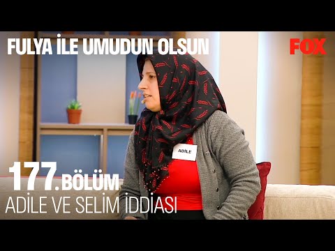 Adile Hakkında Ağır Suçlama- Fulya İle Umudun Olsun 177.Bölüm