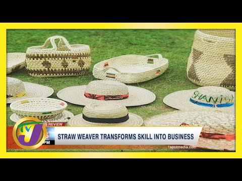 Straw Weaver Transforms Skill into Business | TVJ News - April 25 2021