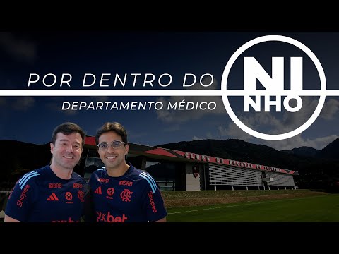 DEPARTAMENTO MÉDICO | POR DENTRO DO NINHO EP. 11