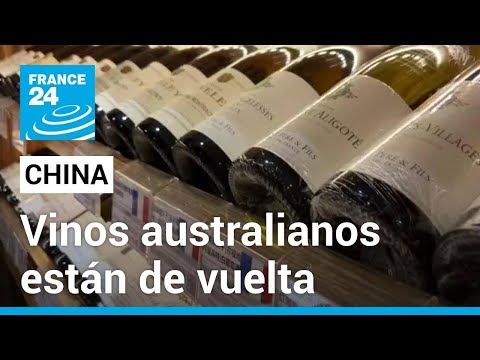 China elimina los aranceles al vino australiano tras años de tensiones diplomáticas
