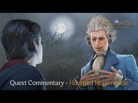 Hogwarts Legacy - Haunted Hogsmeade Quest Commentary