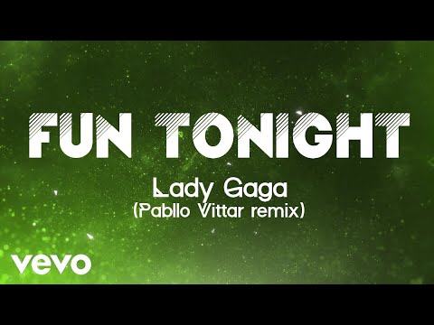 Lady Gaga - Fun Tonight (Pabllo Vittar Remix) (Lyrics)