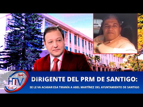 Dirigente del PRM en santigo le manda mensaje a Abel Martinez