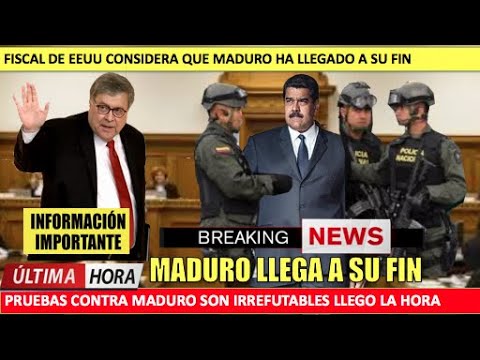 Maduro ha llegado a su fin afirma Fiscal de EEUU