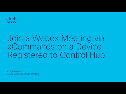 Webex - Join a Webex Meeting via xCommands on a Device Registered to Control Hub
