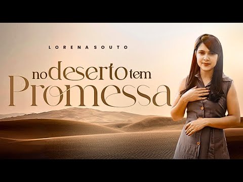 Esse Louvor É Tudo Que Você Precisava Ouvir Hoje No Deserto Tem Promessa - Lorena Souto