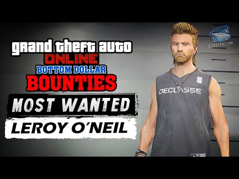 GTA Online Most Wanted Bounty #5 - Leroy O'Neil