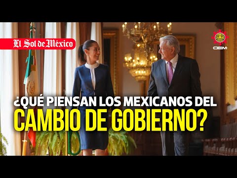 ¿Qué piensan los mexicanos del cambio de gobierno?