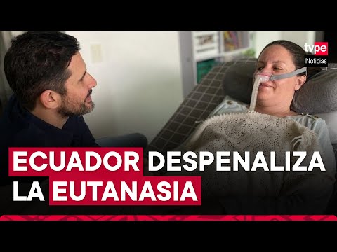 Ecuador se convierte en segundo país latinoamericano que permite la eutanasia