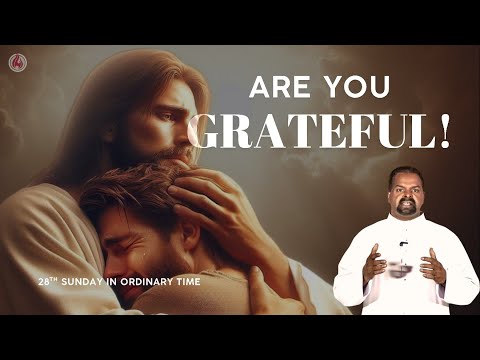 Twenty-eighth Sunday in Ordinary Time| Fr. Moncy Nellikunnel SDB | English| Luke 17:11-19