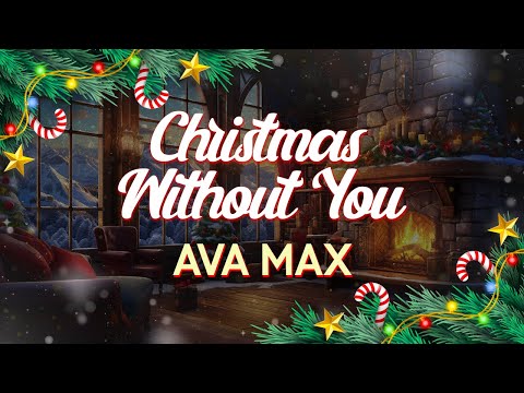 Ava Max - Christmas Without You (Lyrics)