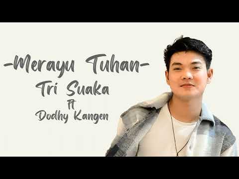 Merayu Tuhan 1 Jam ~ Tri Suaka Ft. Dodhy Kangen ~ Top Trending 2023