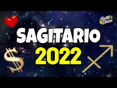 Sagitario 2022 SALUD  DINERO AMOR ?