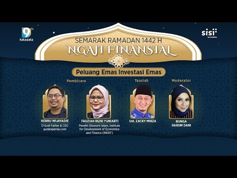 Semarak Ramadhan 1442 H "Ngaji Finansial" : Peluang Emas Investasi Emas