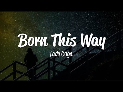 Lady Gaga - Born This Way (Lyrics)