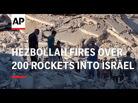 Hezbollah fires over 200 rockets into Israel, AP Explains