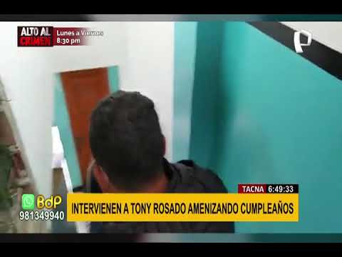 Tony Rosado es intervenido amenizando un cumpleaños en Tacna