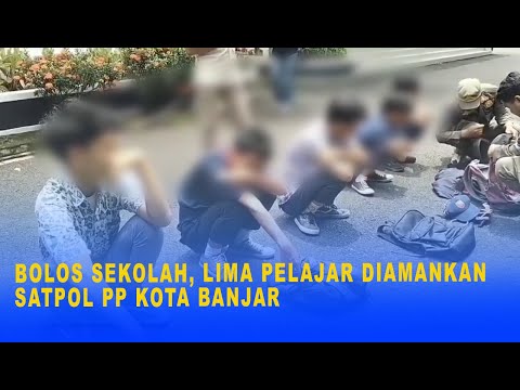 BOLOS SEKOLAH, LIMA PELAJAR DIAMANKAN SATPOL PP KOTA BANJAR