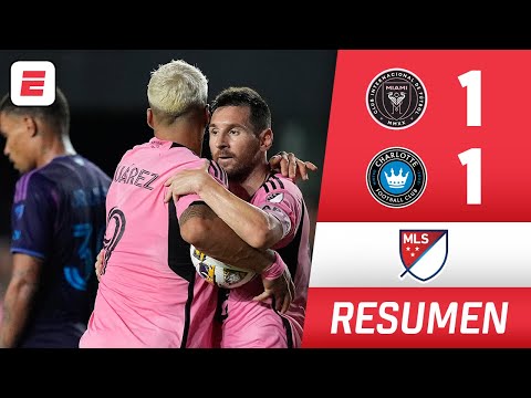 GOLAZO de Lionel MESSI RESCATA empate para INTER MIAMI vs Charlotte. SUÁREZ y ALBA, titulares | MLS